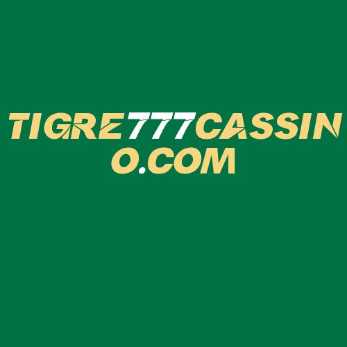 Logo da TIGRE777CASSINO